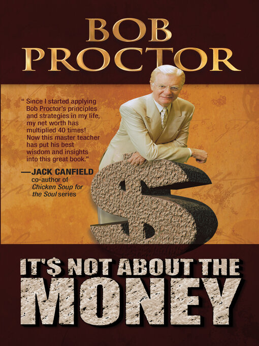 Title details for It's Not About the Money by Bob Proctor - Available